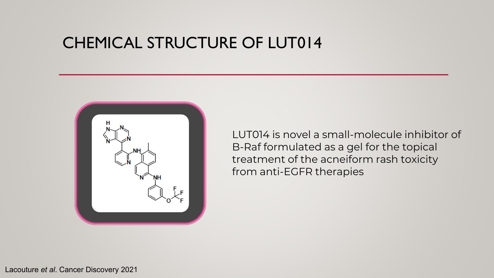 Slide 5, CHEMICAL STRUCTURE OF LUT014